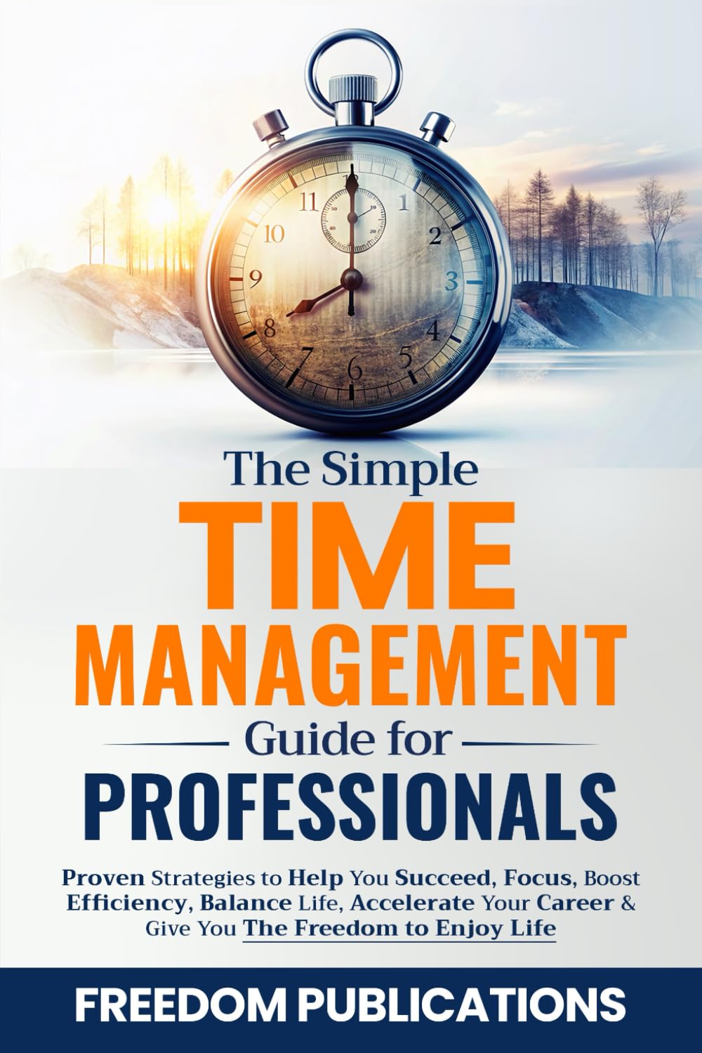 Cover of the book The Simple Time Management Guide For Professionals